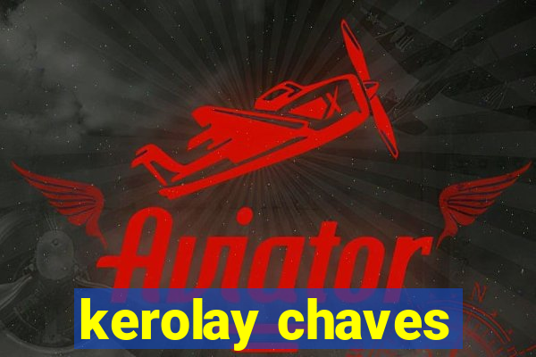 kerolay chaves